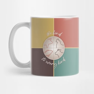 Be Kind to Every Kind Mug